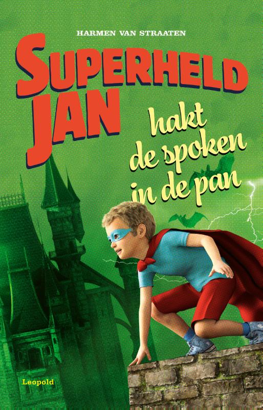 Omslag van Superheld Jan hakt de spoken in de pan