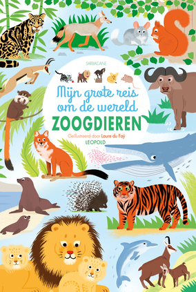 Omslag van Mijn grote reis om de wereld ZOOGDIEREN