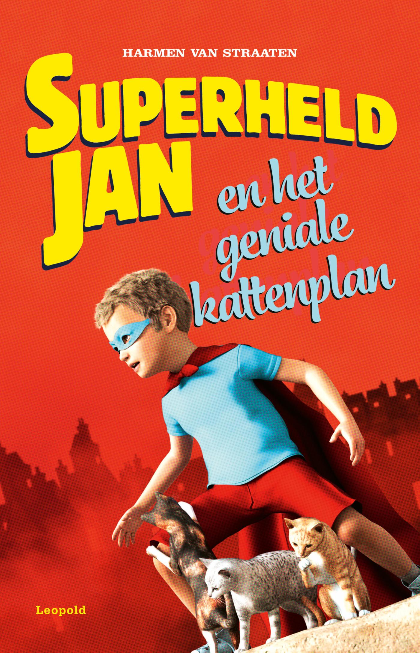 Omslag van Superheld Jan en het geniale kattenplan