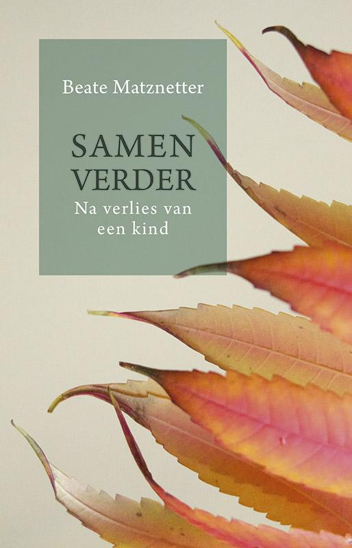 Omslag van Samen verder na verlies van een kind