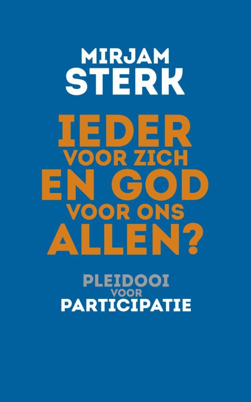 Omslag van Ieder voor zich en God voor ons allen?
