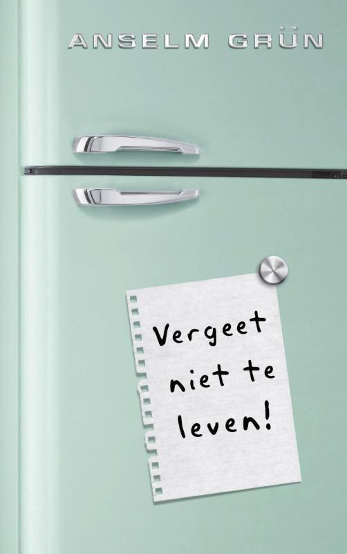 Omslag van Vergeet niet te leven!