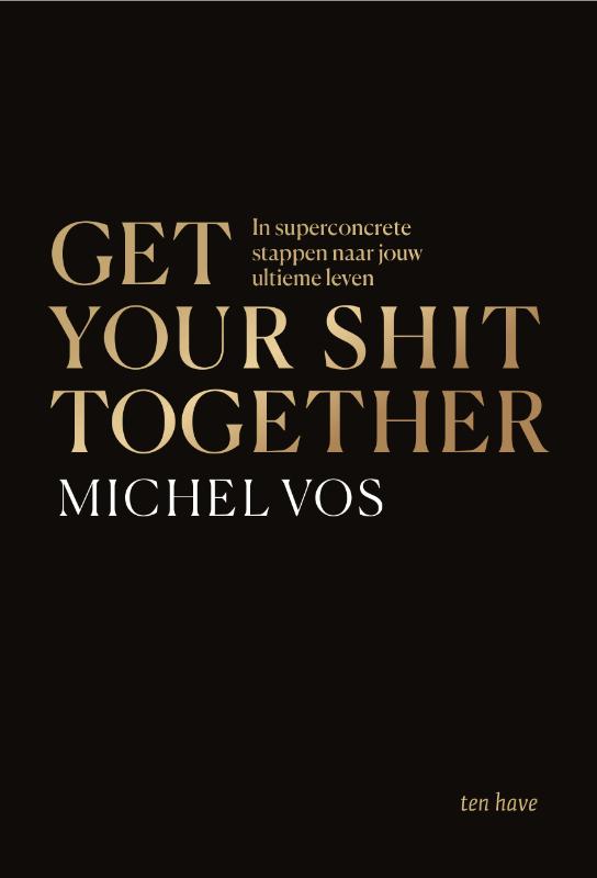 Omslag van Get your shit together