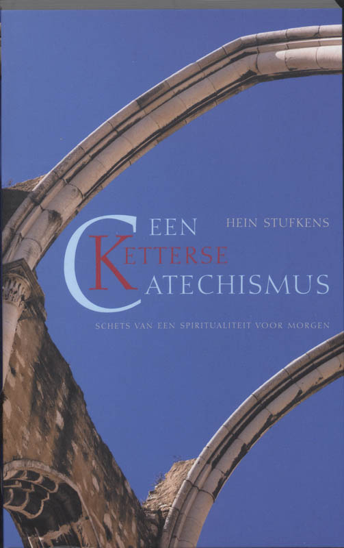 Omslag van Een ketterse catechismus
