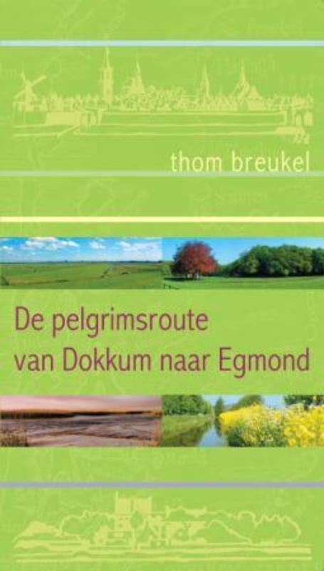 Omslag van Het pelgrimspad van Dokkum naar Egmond