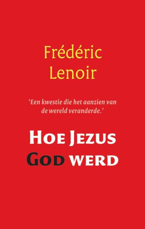 Omslag van Hoe Jezus God werd