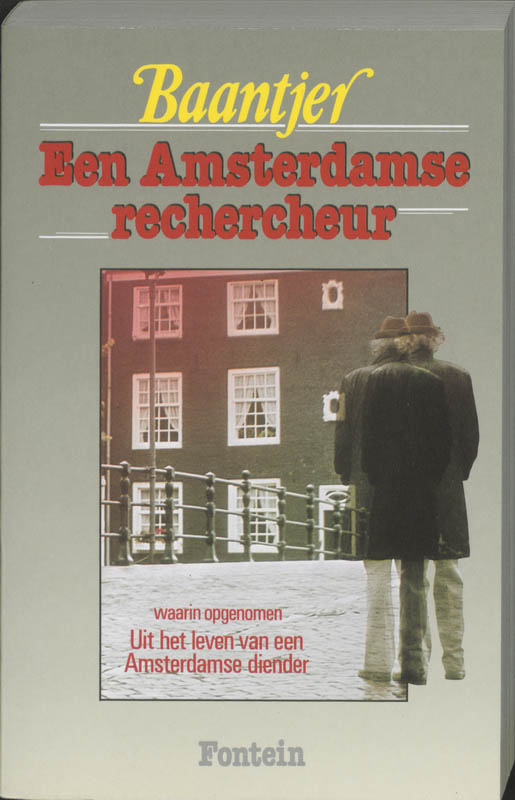 Omslag van Een Amsterdamse rechercheur, waarin opgenomen Uit het leven van een Amsterdamse diender