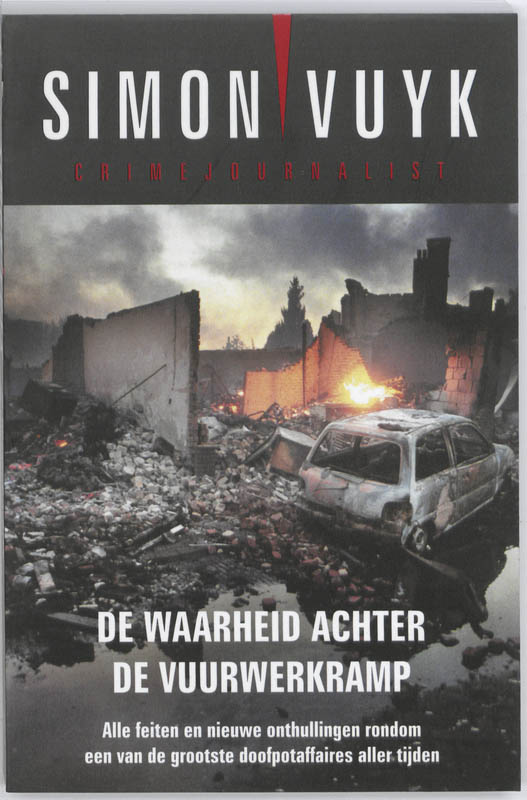 Omslag van De waarheid achter de vuurwerkramp