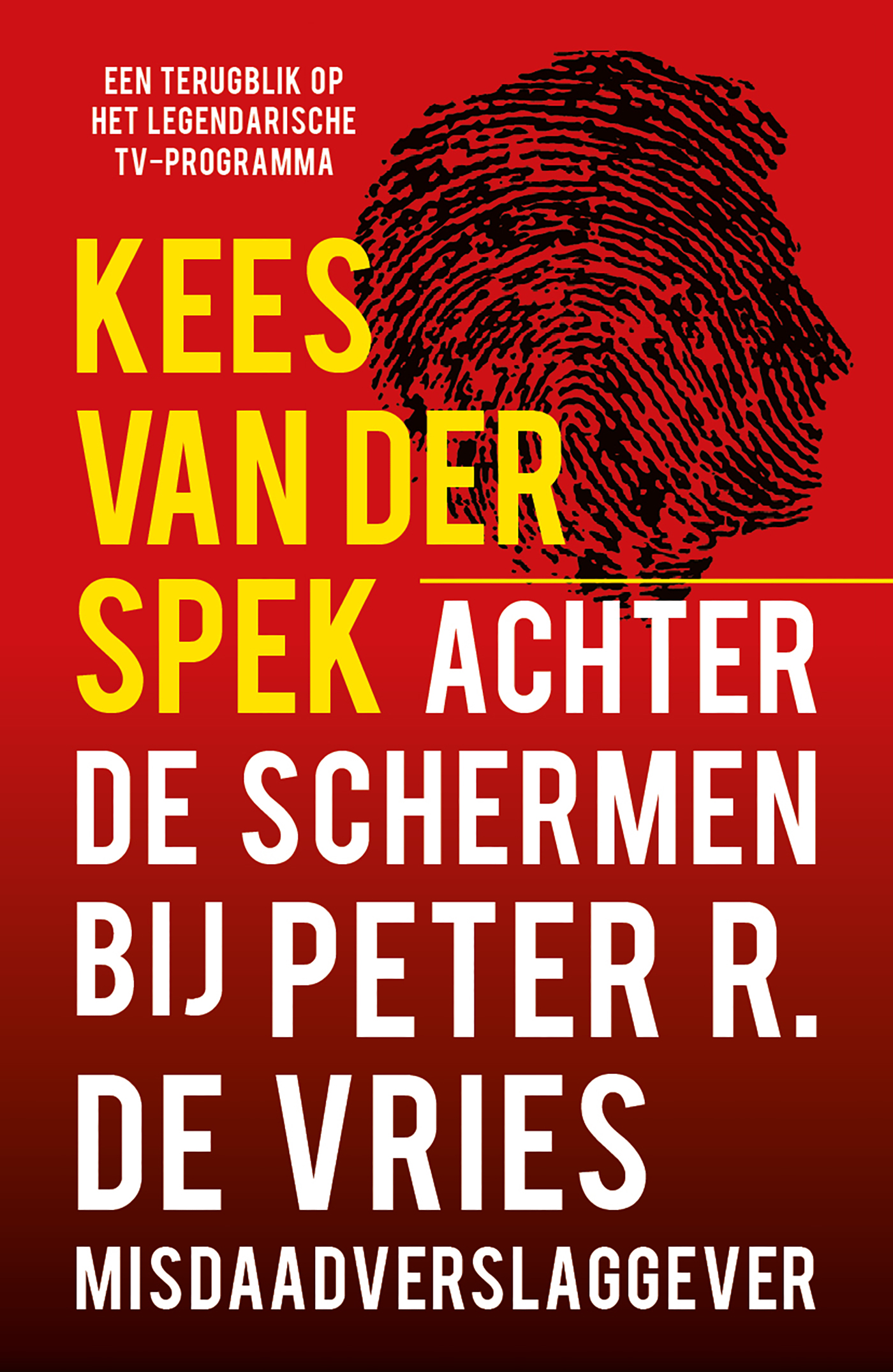 Omslag van Achter de schermen bij Peter R. de Vries - Een terugblik