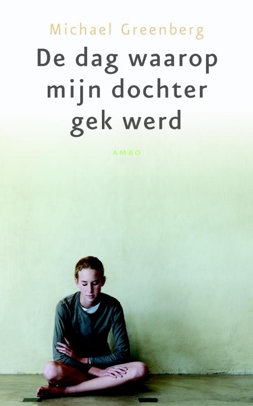 Omslag van De dag waarop mijn dochter gek werd