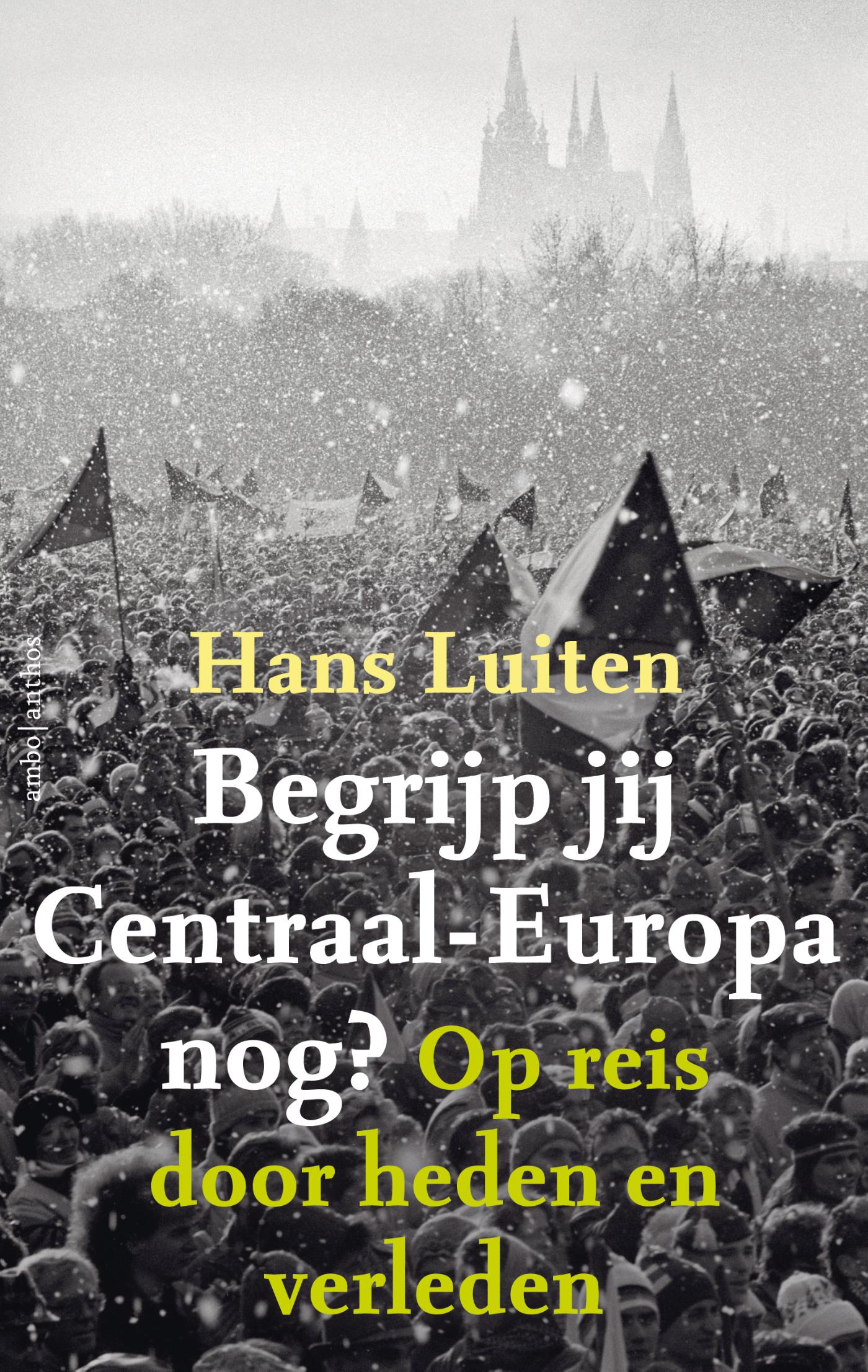 Omslag van Begrijp jij Centraal-Europa nog?