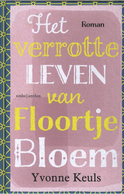 Omslag van Het verrotte leven van Floortje Bloem