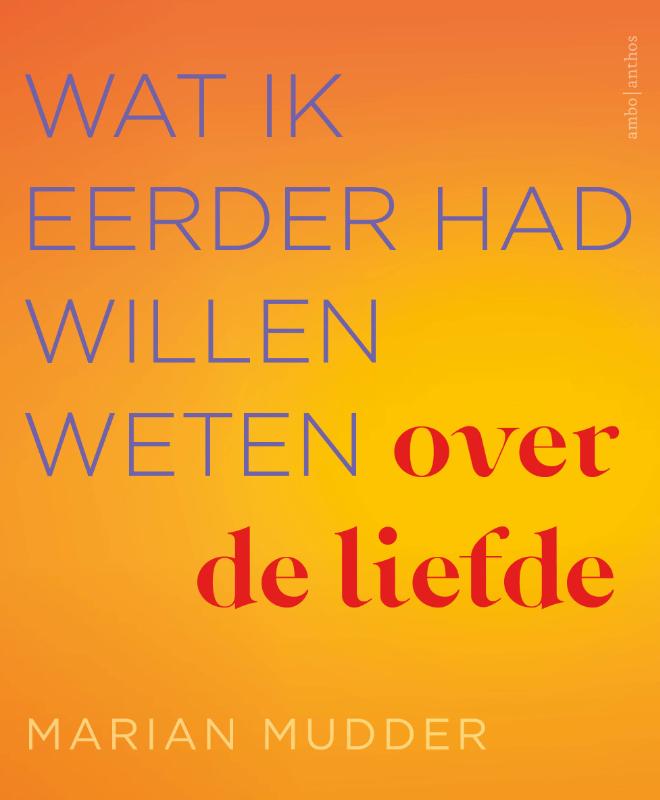 Omslag van Wat ik eerder had willen weten over de liefde