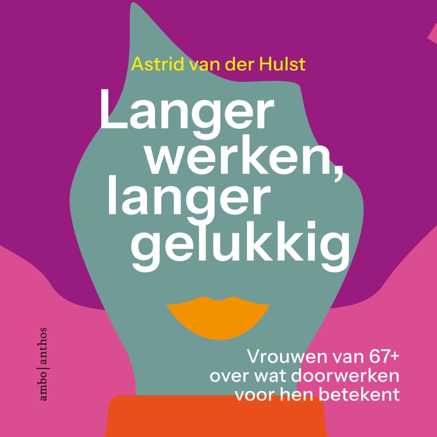Omslag van Langer werken, langer gelukkig