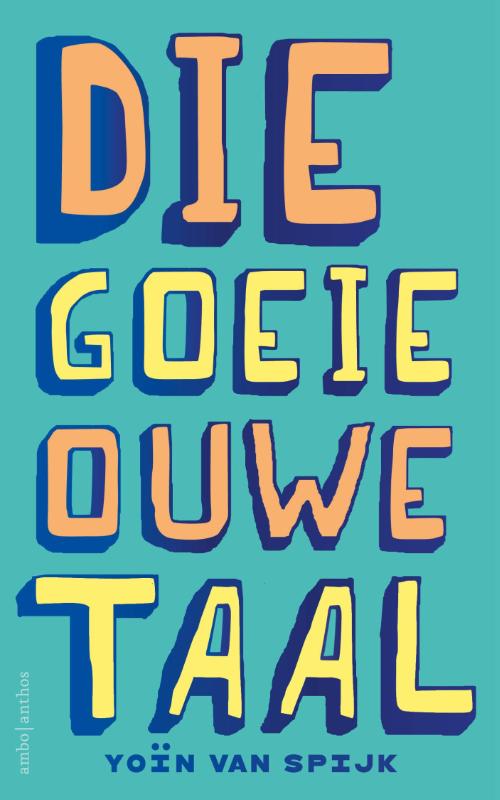 Omslag van Die goeie ouwe taal