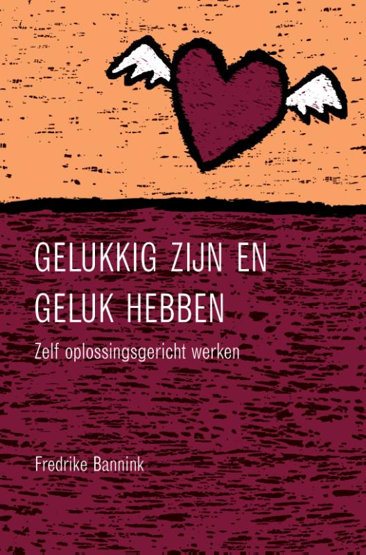 Omslag van Gelukkig zijn en geluk hebben