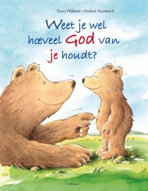 Omslag van Weet je wel hoeveel God van je houdt?