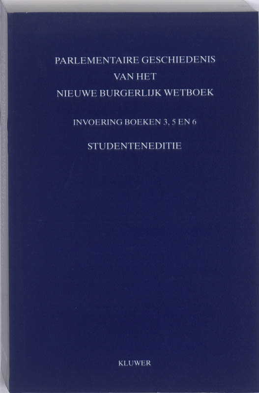 Omslag van Parlementaire geschiedenis van het Nieuwe Burgelijk Wetboek