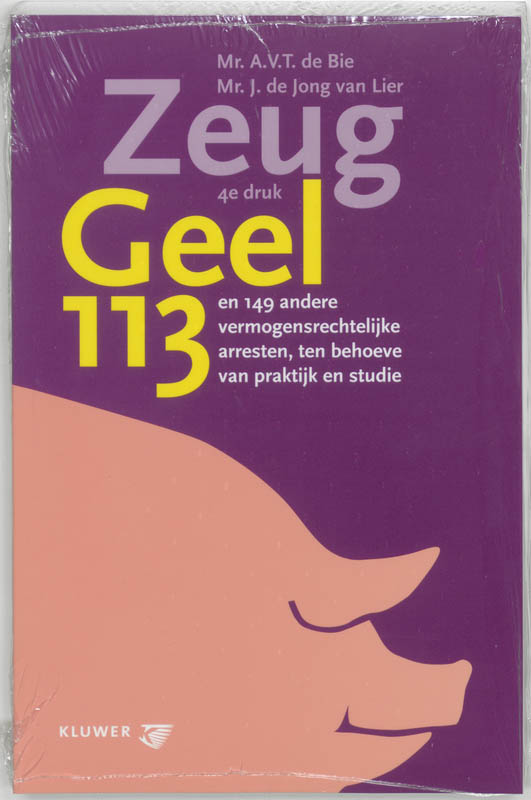 Omslag van Zeug Geel-113 en 149 andere vermogensrechtelijke arresten, ten behoeve van praktijk en studie