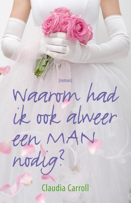 Omslag van Waarom had ik ook alweer een man nodig?
