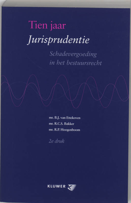Omslag van Tien jaar jurisprudentie schadevergoeding in het bestuursrecht