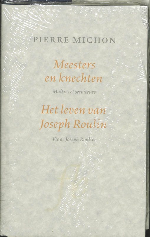 Omslag van Meesters en knechten ; Het leven van Joseph Roulin