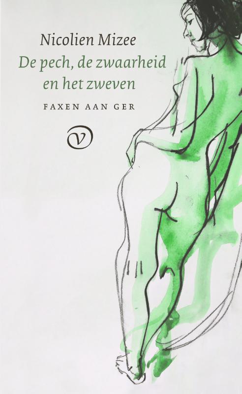 Omslag van De pech, de zwaarheid en het zweven