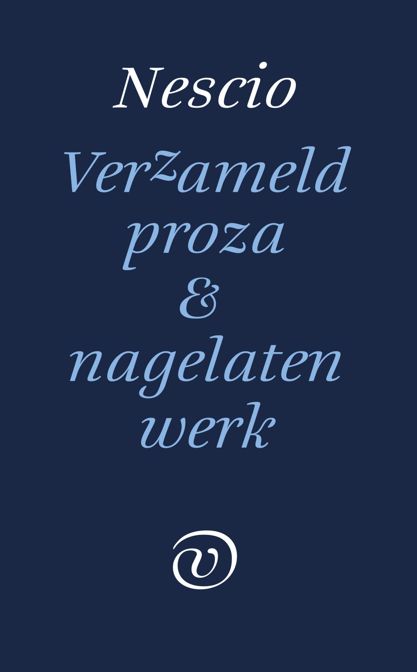 Omslag van Verzameld proza en nagelaten werk
