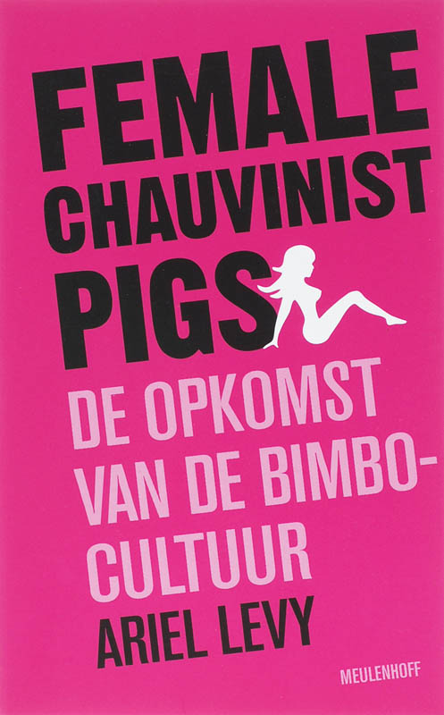 Omslag van Female chauvenist pigs