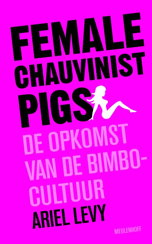Omslag van Female chauvenist pigs