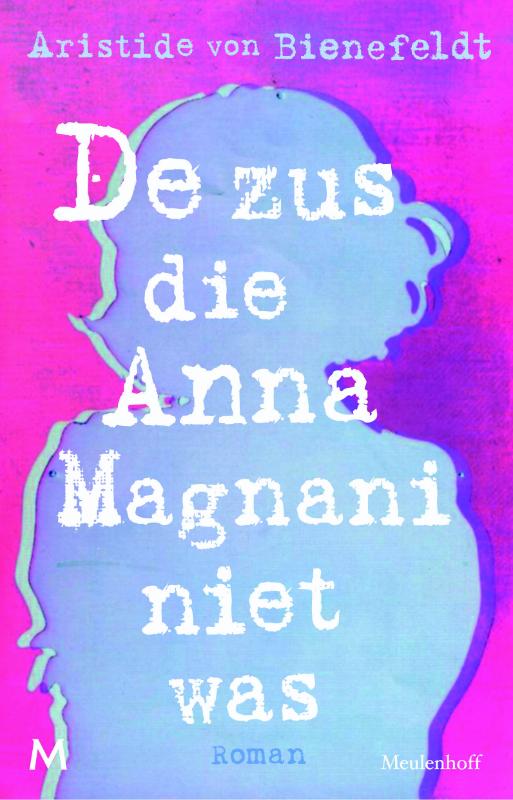 Omslag van De zus die Anna Magnani niet was