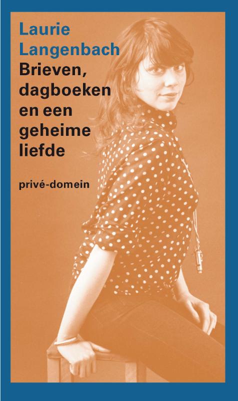 Omslag van Brieven, dagboeken en een geheime liefde