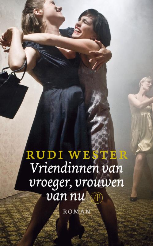 Omslag van Vriendinnen van vroeger, vrouwen van nu