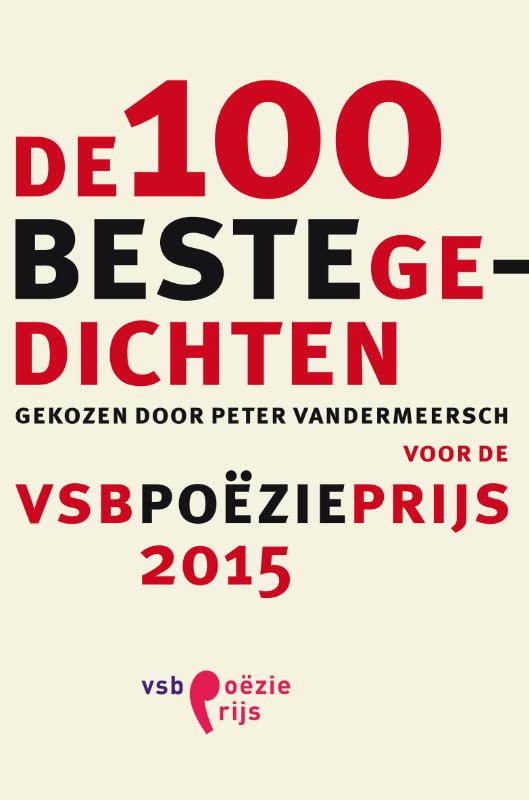 Omslag van De 100 beste gedichten gekozen door Peter Vandermeersch voor de VSB Poezieprijs 2015