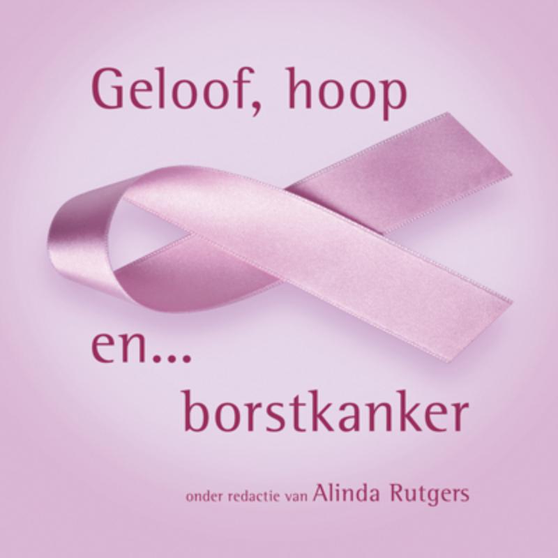 Omslag van Geloof hoop en borstkanker