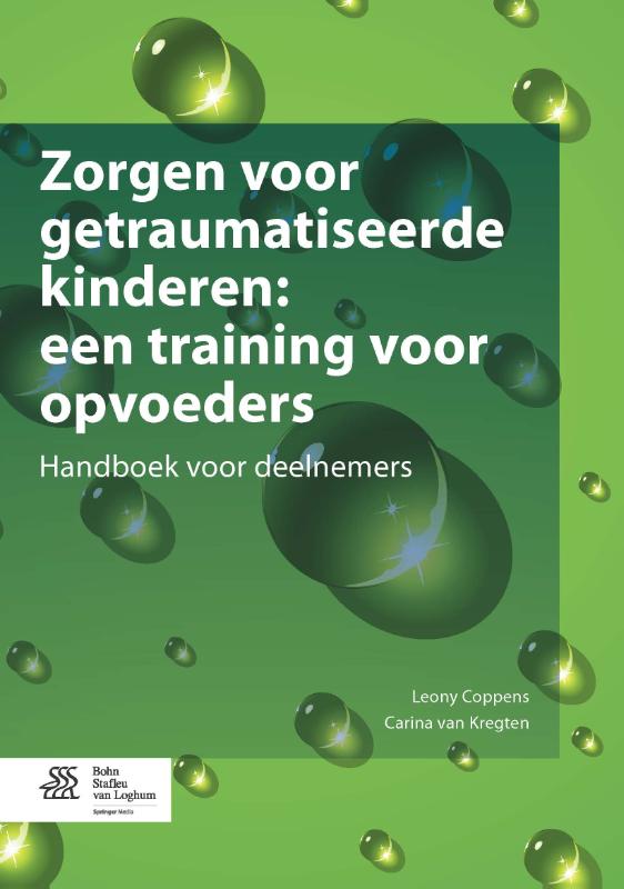 Omslag van Zorgen voor getraumatiseerde kinderen: een training voor opvoeders