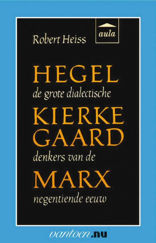 Omslag van Hegel, Kierkegaard, Marx
