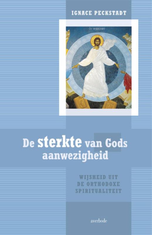 Omslag van De sterkte van Gods aanwezigheid