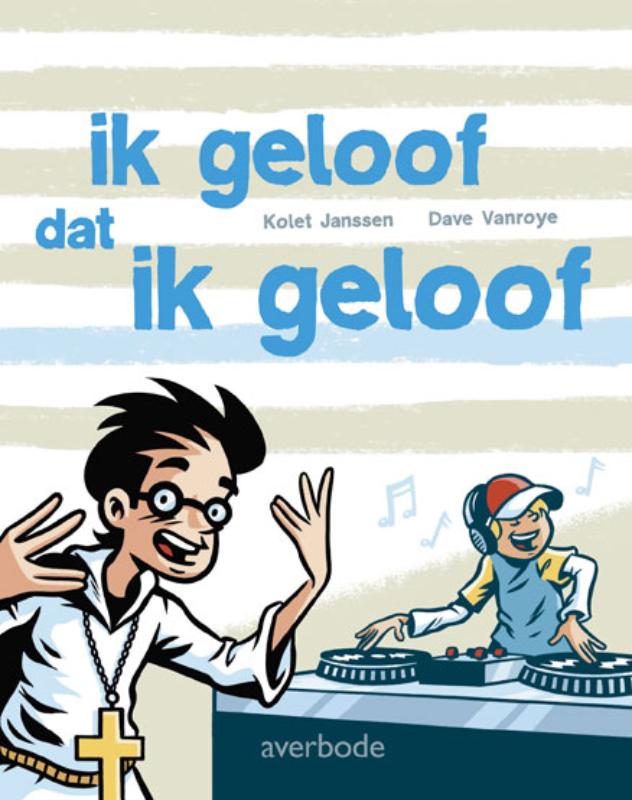 Omslag van Ik geloof dat ik geloof