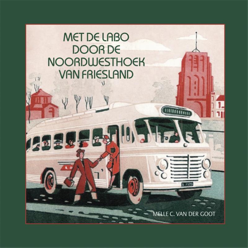 Omslag van met de LABO door de Noordwesthoek van Friesland
