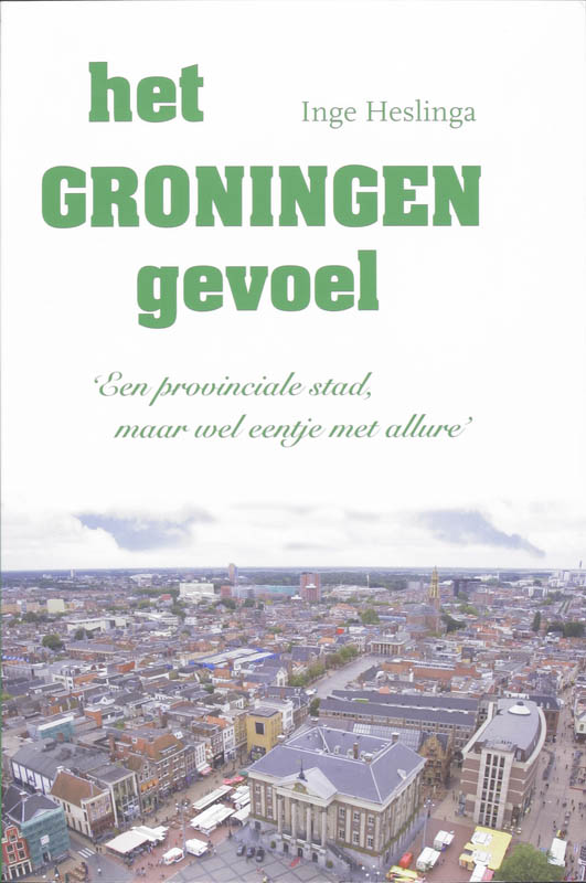 Omslag van Het Groningen gevoel