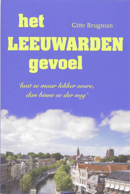 Omslag van Het Leeuwarden gevoel