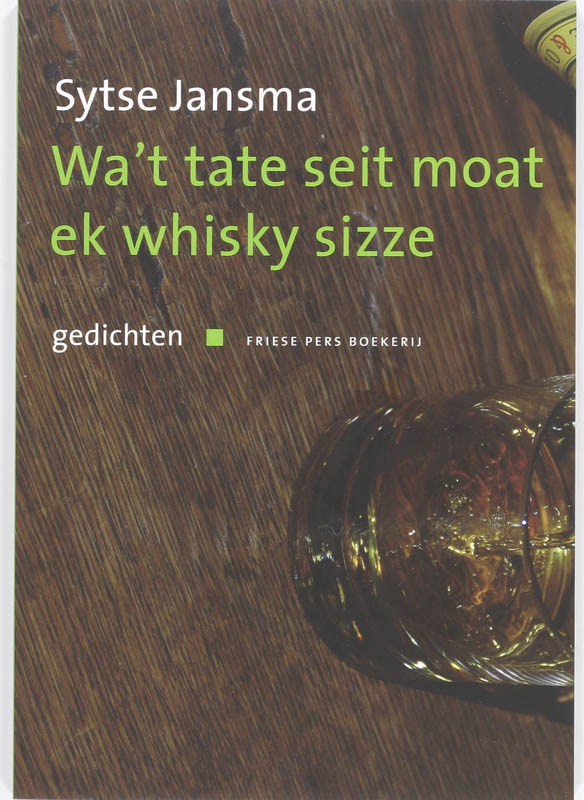Omslag van Wa't tate seit moat ek whisky sizze