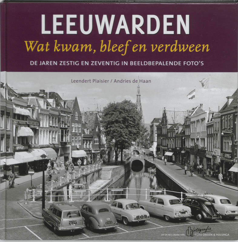 Omslag van Leeuwarden, wat kwam, bleef en verdween