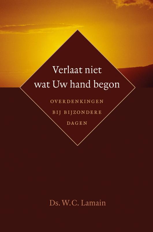 Omslag van Verlaat niet wat Uw hand begon