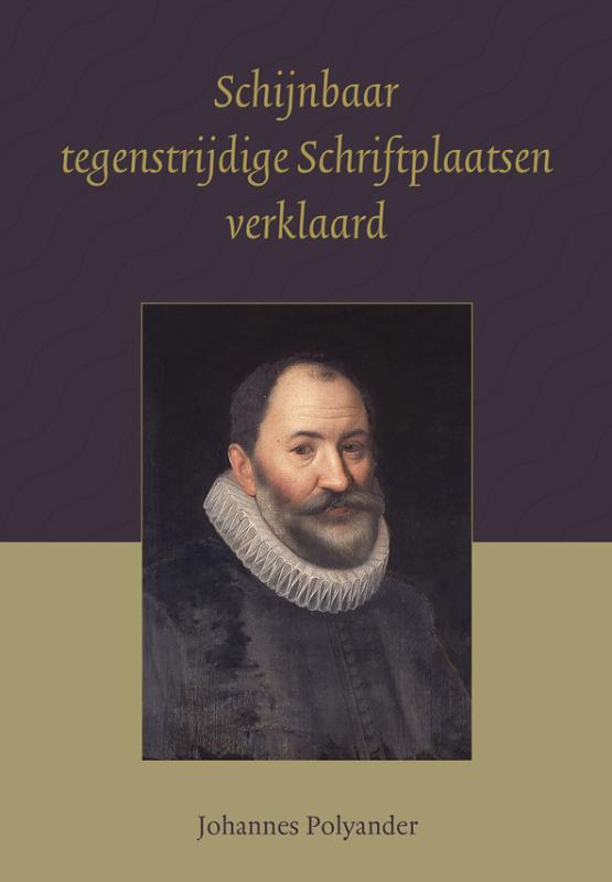 Omslag van Schijnbaar tegenstrijdige Schriftplaatsen verklaard
