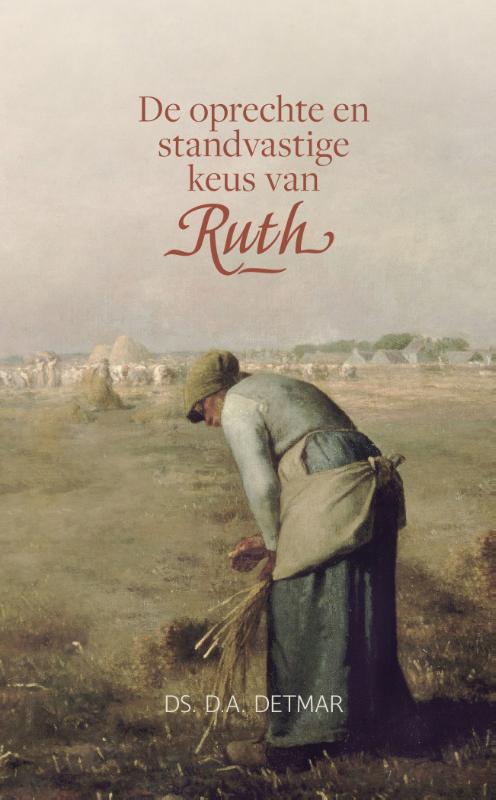 Omslag van De oprechte en standvastige keus van Ruth