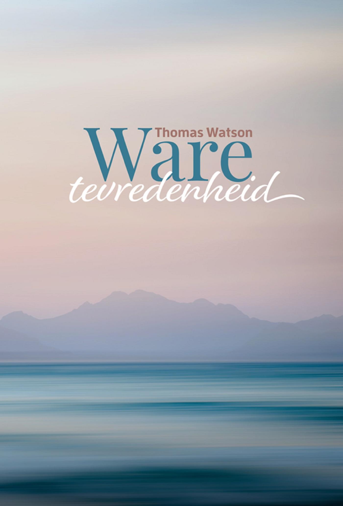 Omslag van Ware tevredenheid