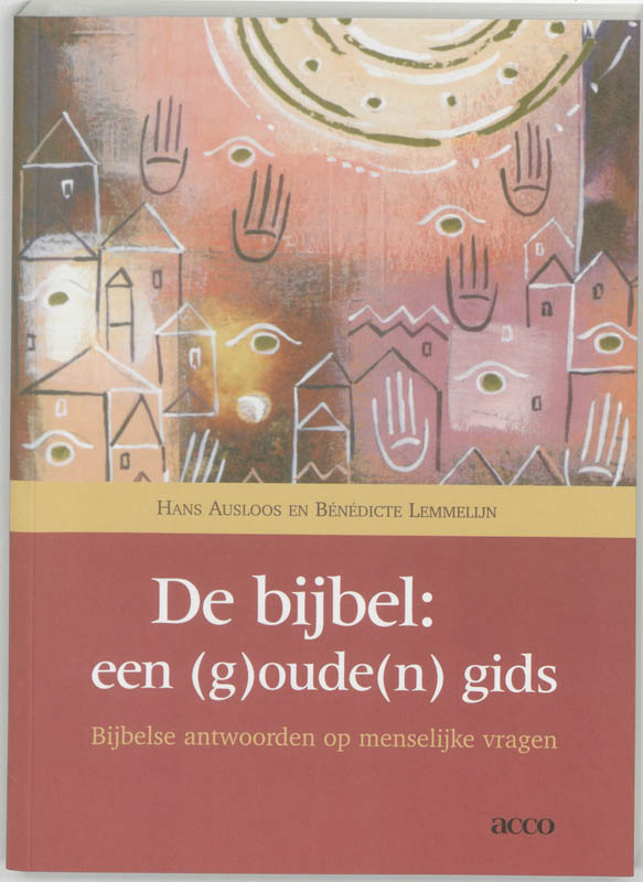 Omslag van De bijbel: een (g)oude(n) gids