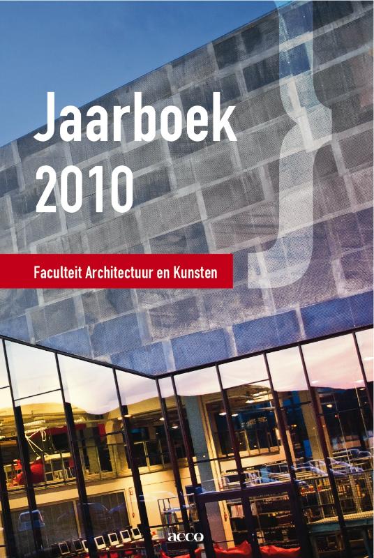 Omslag van Jaarboek 2010 Faculteit Architectuur en Kunsten